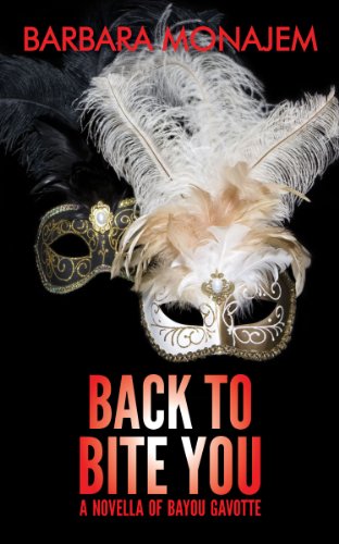 Back to Bite You: A Novella of Bayou Gavotte