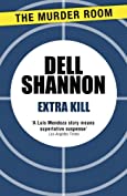 Extra Kill (A Lieutenant Luis Mendoza Mystery Book 219)