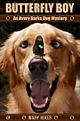 Butterfly Boy: An Avery Barks Dog Mystery (Avery Barks Cozy Dog Mysteries Book 1)