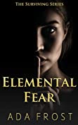 Elemental Fear (Surviving Book 1)