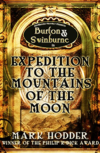 Expedition to the Mountains of the Moon (Burton &amp; Swinburne Book 3)