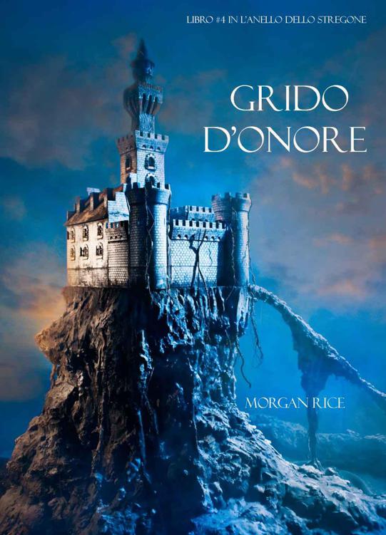 Grido D&rsquo;onore (Libro #4 in L&rsquo;Anello dello Stregone) (Italian Edition)