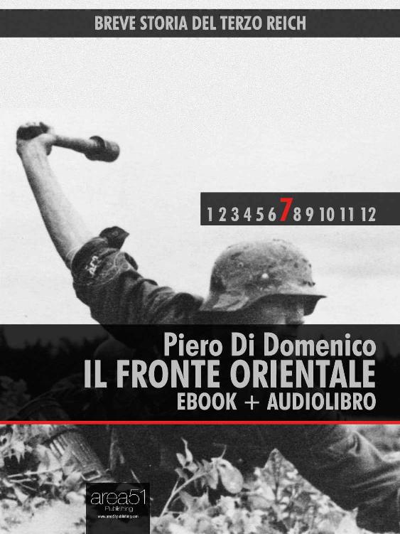 Breve storia del Terzo Reich vol. 7: Il fronte orientale