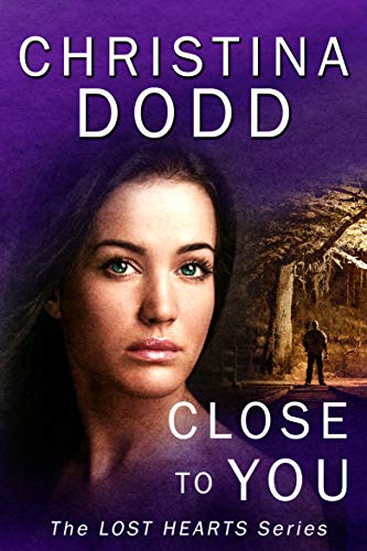 CLOSE TO YOU (Lost Hearts Book 3)