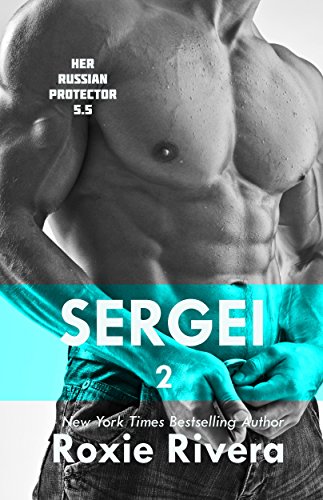 Sergei 2 (Her Russian Protector 5.5)