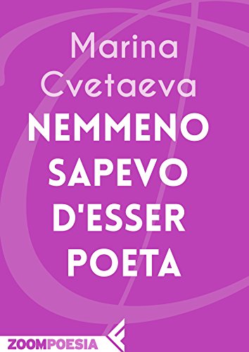 Nemmeno sapevo d'esser poeta (Italian Edition)