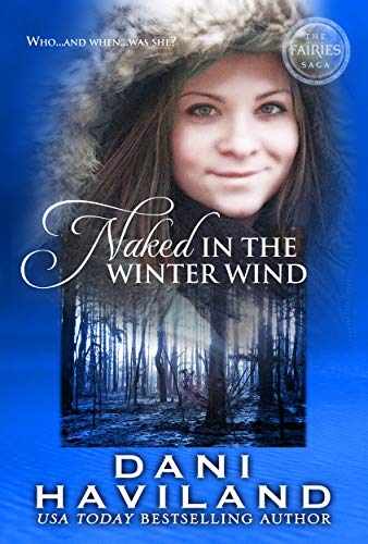 Naked in the Winter Wind (The Fairies Saga Book 1)