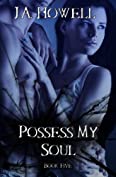 Possess My Soul (The Possess Saga Book 5)