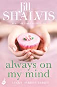 Always On My Mind: Another enchanting book from Jill Shalvis! (Lucky Harbor 8)