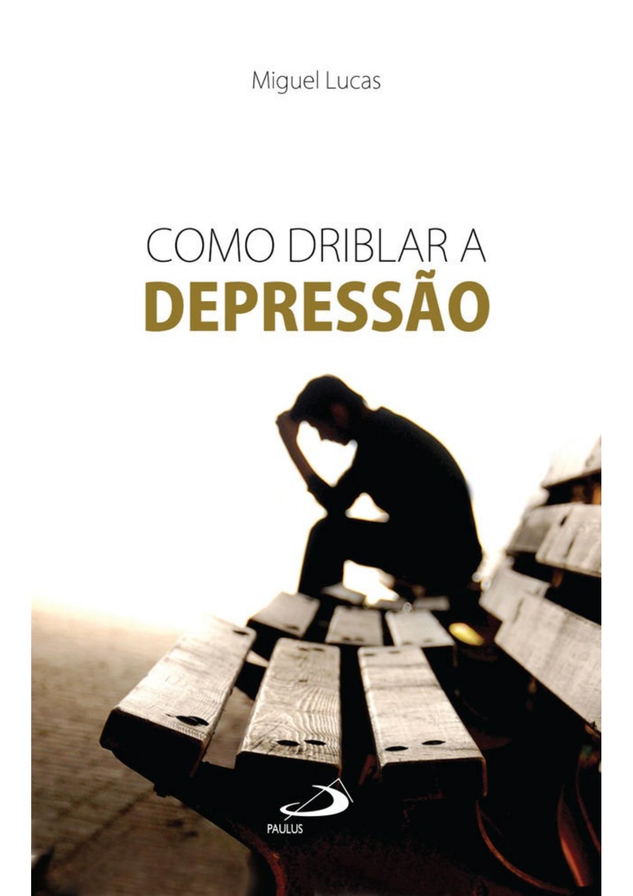 Como driblar a depressão (Psicologia prática)