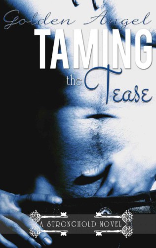 Taming the Tease (Stronghold #2)