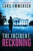 THE INCIDENT: Reckoning: Book Two of The Incident Trilogy (Sam Jameson 2)