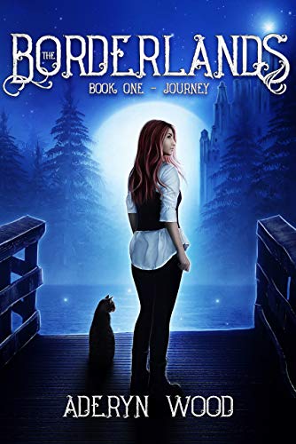 The Borderlands: Journey (A YA Fantasy Adventure Series)