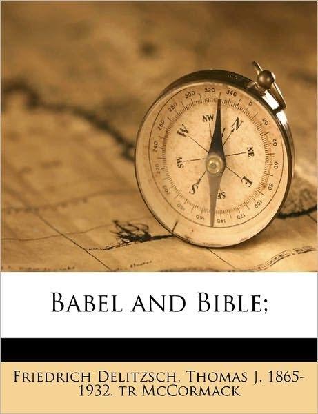 Babel and Bible;