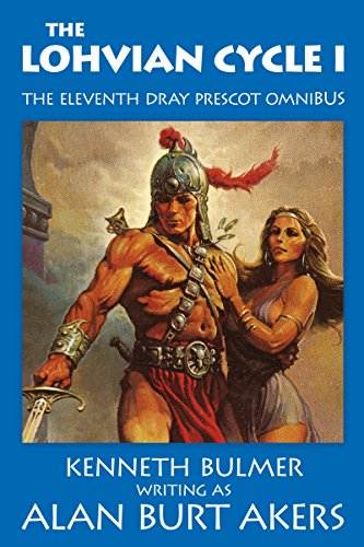 The Lohvian Cycle I: The eleventh Dray Prescot omnibus (The Saga of Dray Prescot omnibus Book 11)