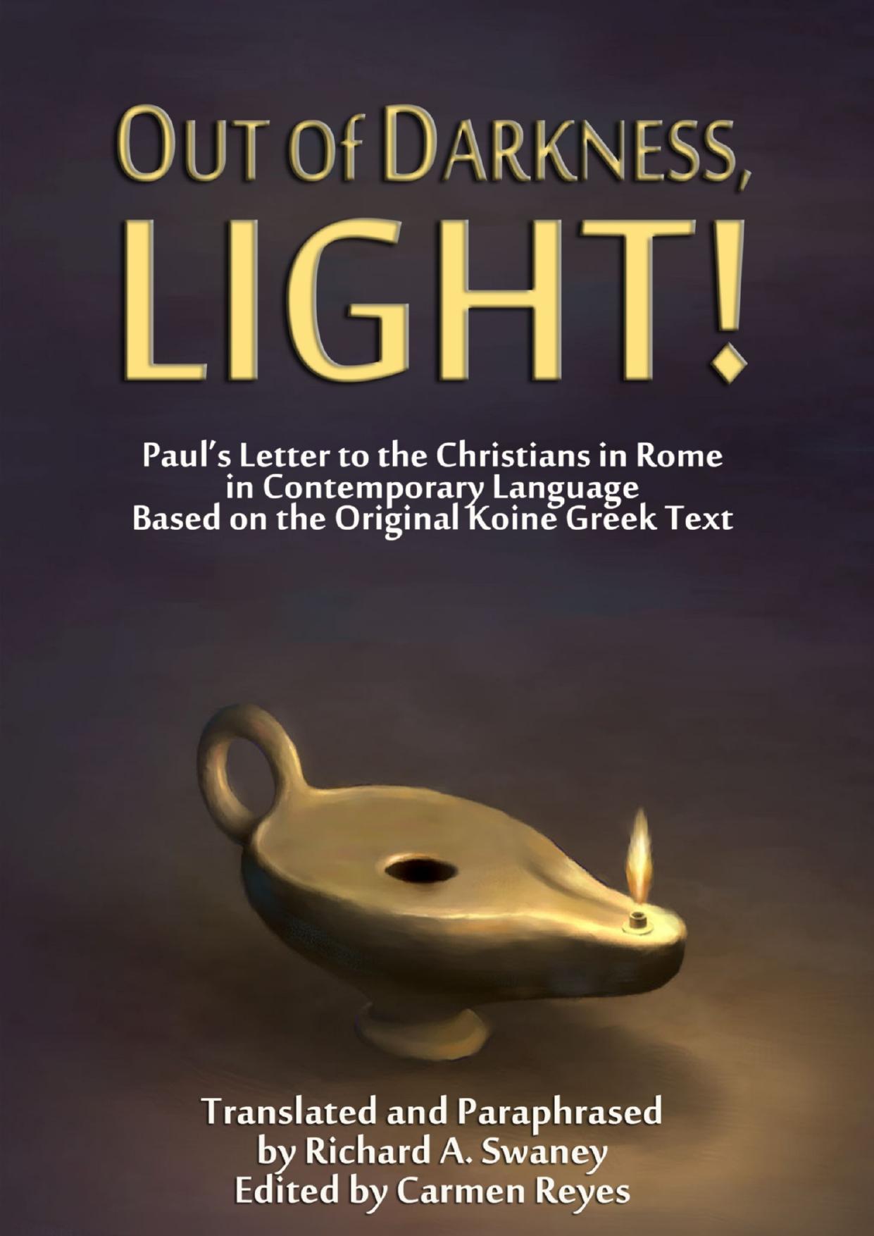 Out Of Darkness, Light!