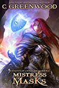 Mistress of Masks: Catalysts of Chaos, Book 1