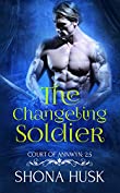 The Changeling Soldier: Court of Annwyn 2.5 (Annwyn Series Book 3)