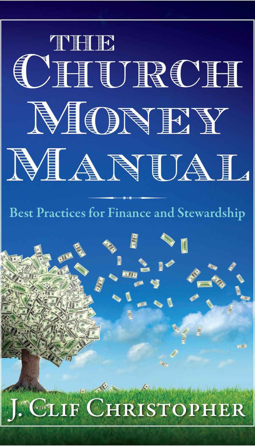 The Church Money Manual: Best Practices for Finance and Stewardship