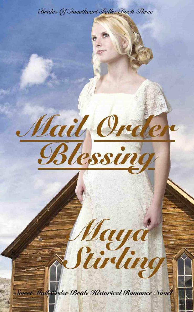 Mail Order Blessing (Sweet Mail Order Bride Historical Romance Novel) (Brides of Sweetheart Falls: Book Three)