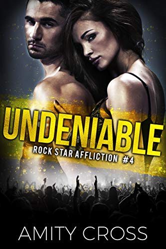 Undeniable (Rock Star Affliction Book 4)