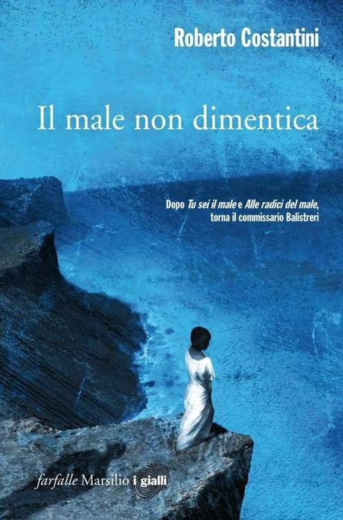 Il male non dimentica (Commissario Balistreri Trilogy Vol. 3) (Italian Edition)