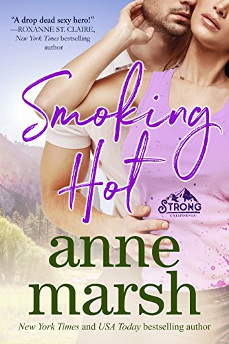 Smoking Hot (Strong, California Book 1)