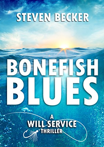 Bonefish Blues (Will Service Eco Thrillers Book 1)