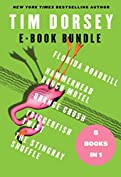 The Tim Dorsey: Florida Roadkill, Hammerhead Ranch Motel, Orange Crush, Triggerfish Twist, and The Stingray Shuffle