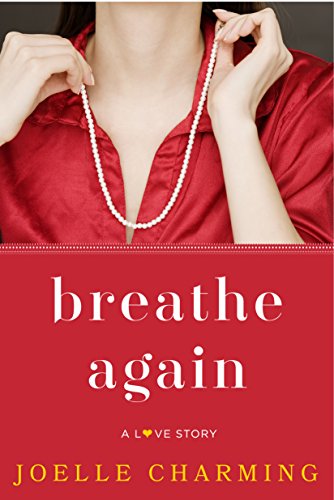 Breathe Again: A Love Story