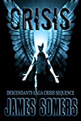 CRISIS (Descendants Saga: Crisis Sequence Book 2)