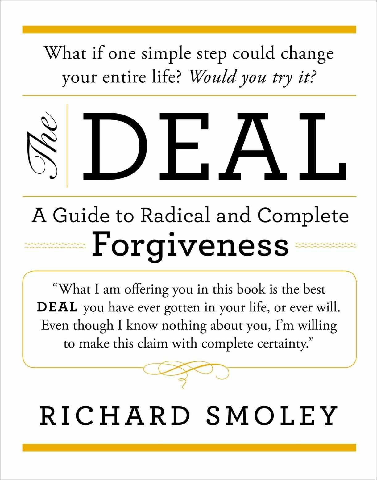 The Deal: A Guide to Radical and Complete Forgiveness