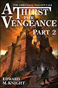 A Thirst for Vengeance 2: Dagan's Tale (The Ashes Saga)