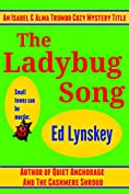 The Ladybug Song: (Isabel and Alma Trumbo Cozy Mystery Series Book 3) (An Isabel and Alma Trumbo Cozy Mystery)