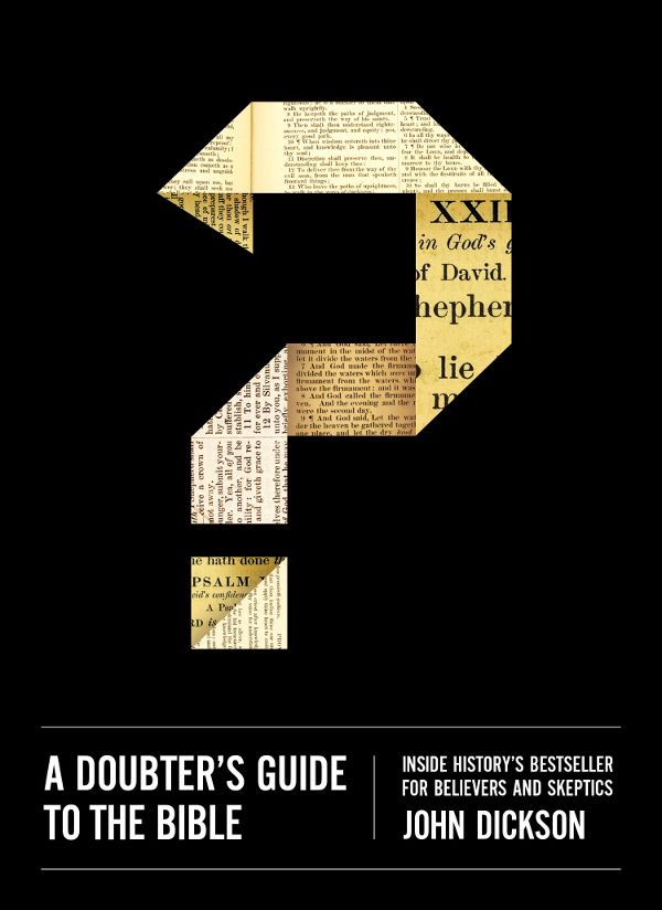 A Doubter's Guide to the Bible: Inside History’s Bestseller for Believers and Skeptics