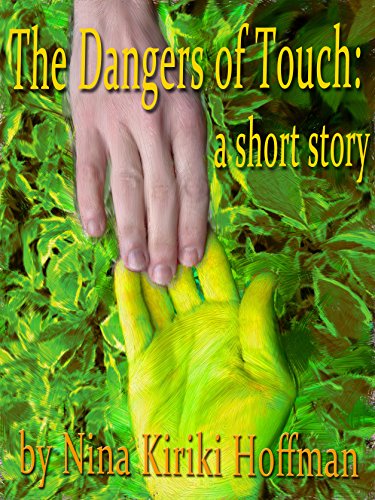 The Dangers of Touch: A Short Story