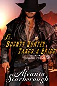 The Bounty Hunter Takes A Bride (The Lawmen of Harker's Hell Book 1)