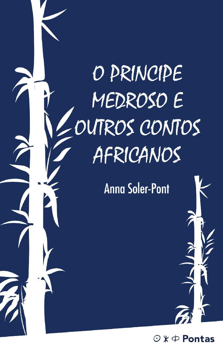O Príncipe Medroso e Outros Contos Africanos