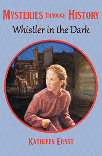 Whistler in the Dark (Mysteries through History Book 16)