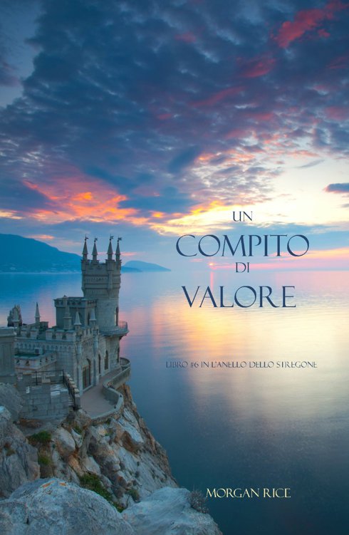 Un Compito Di Valore (Libro #6 in L&rsquo;Anello dello Stregone) (Italian Edition)