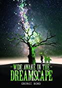 Wide Awake in the Dreamscape