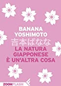 La natura giapponese &egrave; un'altra cosa (Italian Edition)