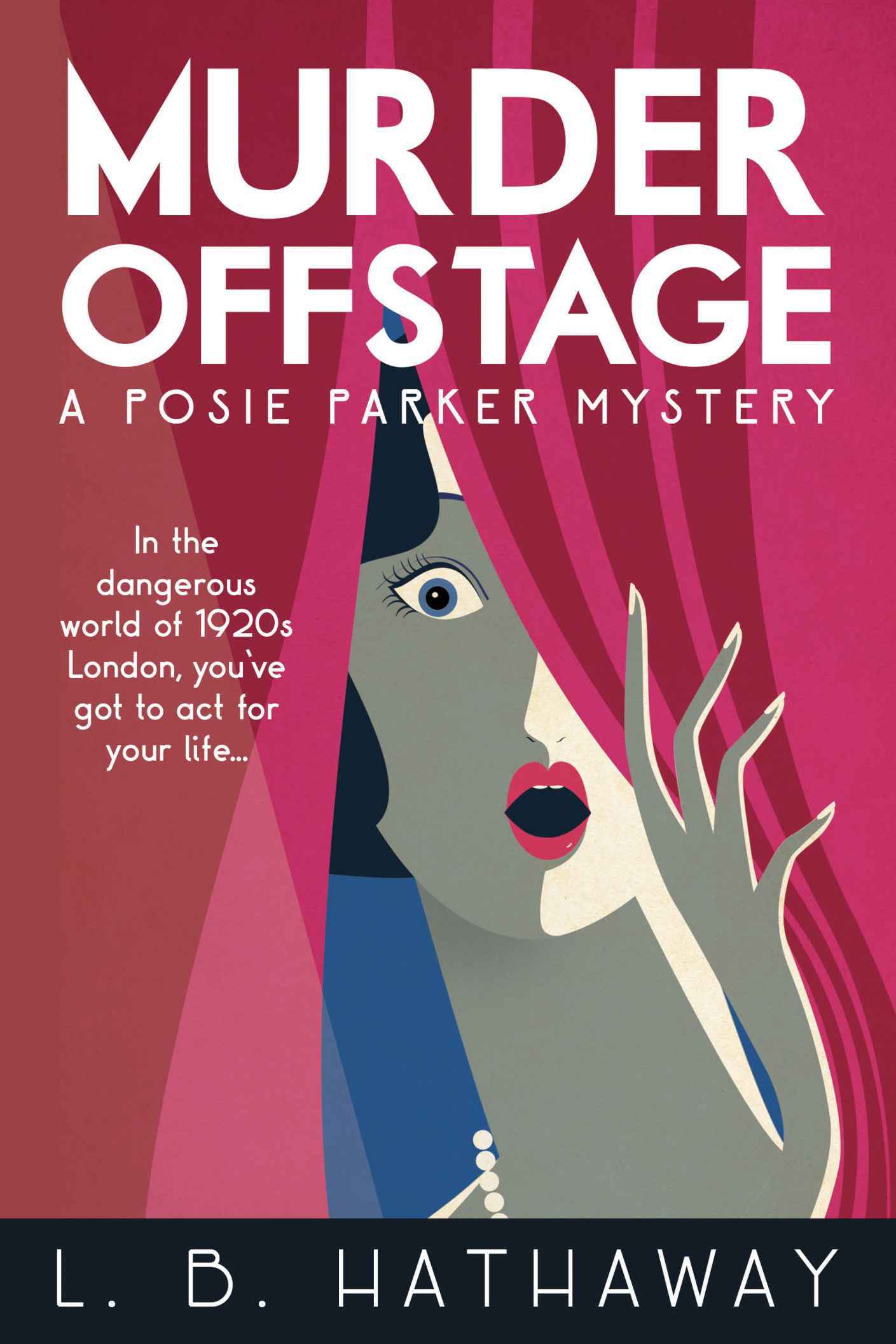 Murder Offstage: A Posie Parker Mystery (The Posie Parker Mystery Series Book 1)