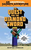 The Quest for the Diamond Sword: An Unofficial Gamer's Adventure, Book One (An Unofficial Gamers Adventure 1)