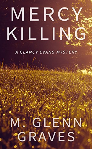 Mercy Killing: A Clancy Evans Mystery (Clancy Evans PI Book 2)