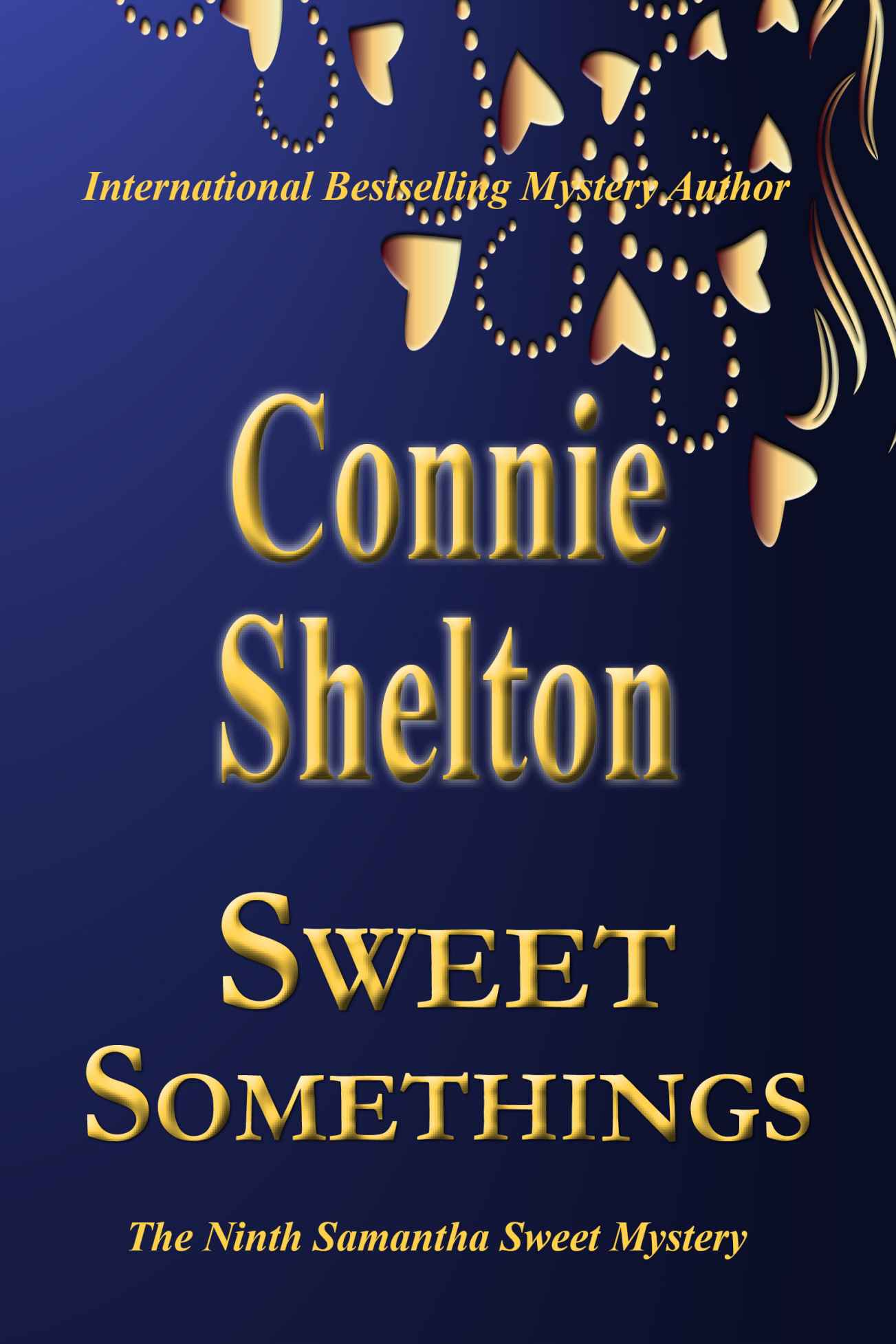 Sweet Somethings: A Sweet&rsquo;s Sweets Bakery Mystery (Samantha Sweet Mysteries Book 9)