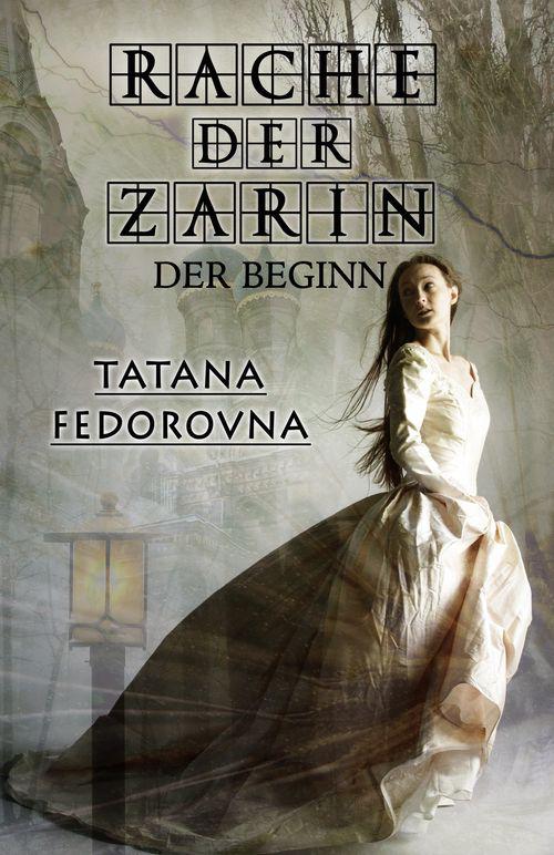 Rache der Zarin 00 - Der Beginn