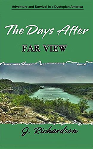 The Days After (Far View): Adventure and Survival in Dystopian America