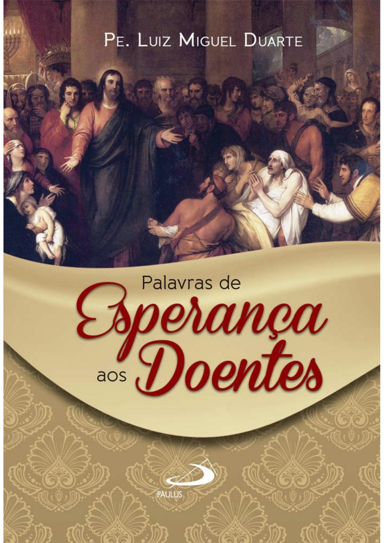 Palavras de esperança aos doentes (Liturgia Festa do Povo)