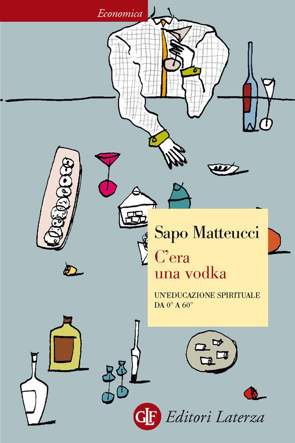 C'era una vodka: Un'educazione spirituale da 0° a 60° (Economica Laterza) (Italian Edition)